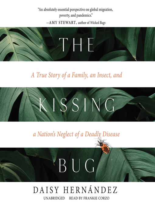 Title details for The Kissing Bug by Daisy Hernández - Available